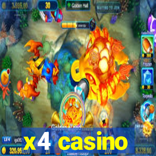 x4 casino